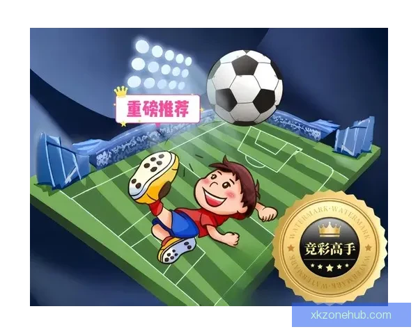 足球竞猜分析：如何通过数据解读提升投注成功率与精准预测